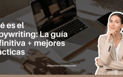 Qué es el copywriting: La guía definitiva + mejores prácticas